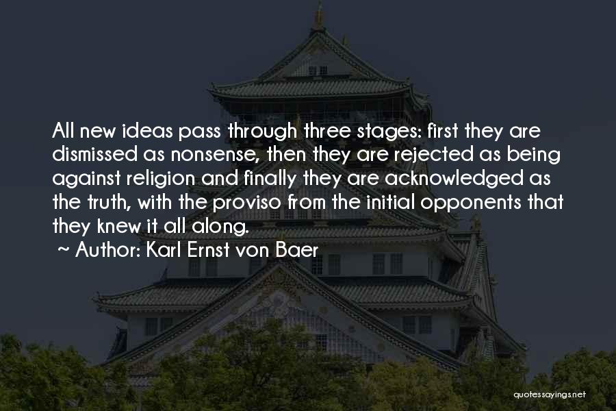 Not Being Acknowledged Quotes By Karl Ernst Von Baer