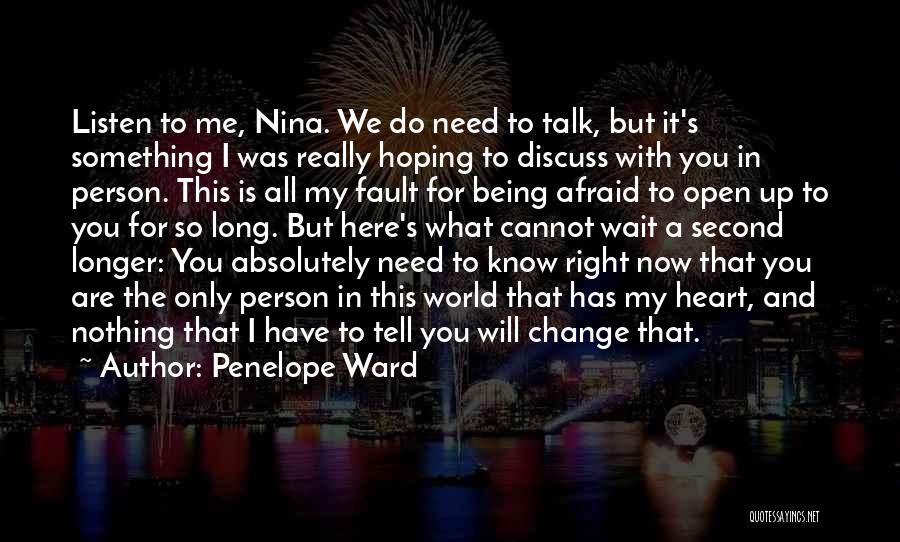 Not Being Afraid Of Change Quotes By Penelope Ward