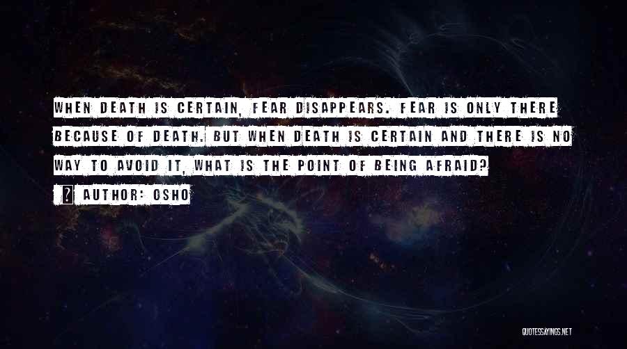 Not Being Afraid Of Death Quotes By Osho