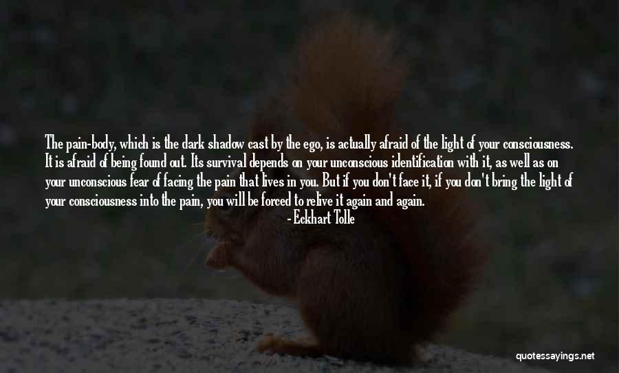 Not Being Afraid Of The Dark Quotes By Eckhart Tolle