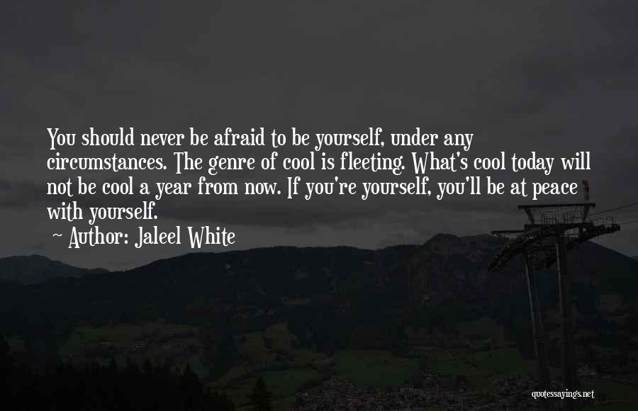 Not Being Afraid Quotes By Jaleel White