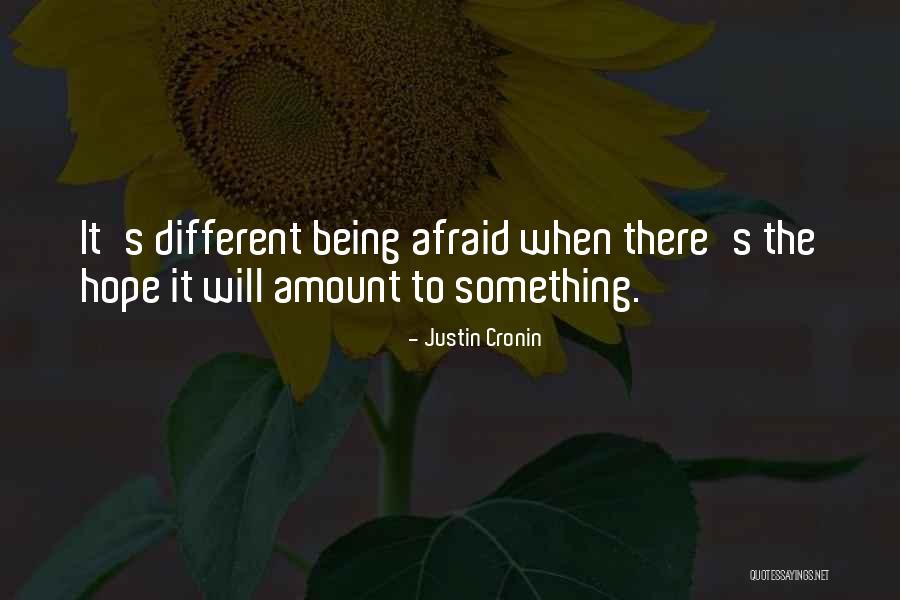Not Being Afraid To Be Different Quotes By Justin Cronin Not Being Afraid To Be Different Quotes By Justin Cronin