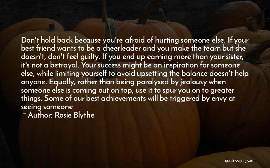 Not Being Afraid To Be Yourself Quotes By Rosie Blythe