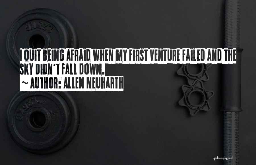 Not Being Afraid To Fall Quotes By Allen Neuharth