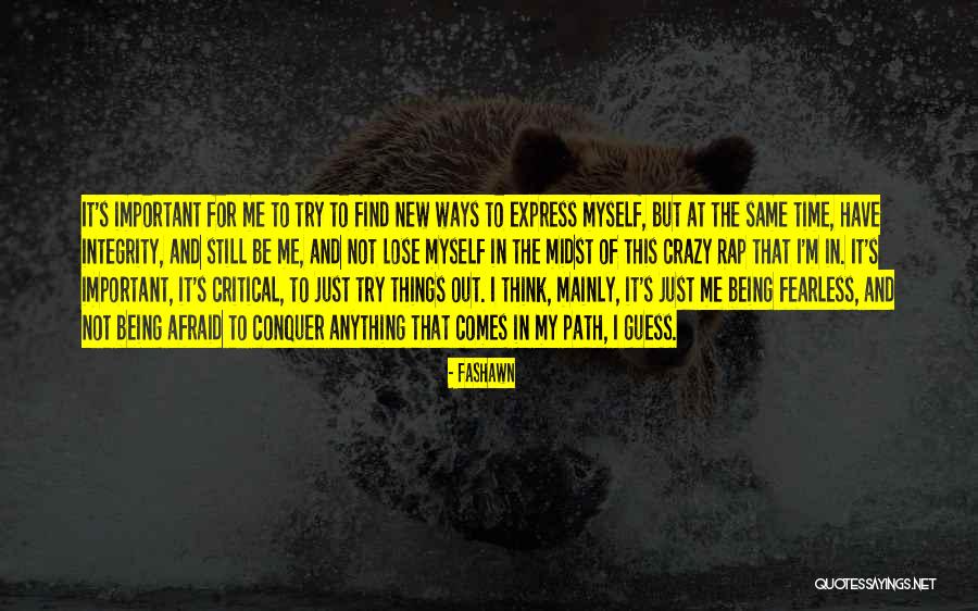 Not Being Afraid To Try Something New Quotes By Fashawn Not Being Afraid To Try Something New Quotes By Fashawn