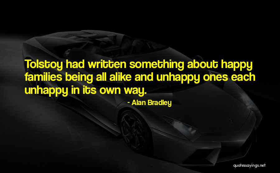 Not Being Alike Quotes By Alan Bradley Not Being Alike Quotes By Alan Bradley