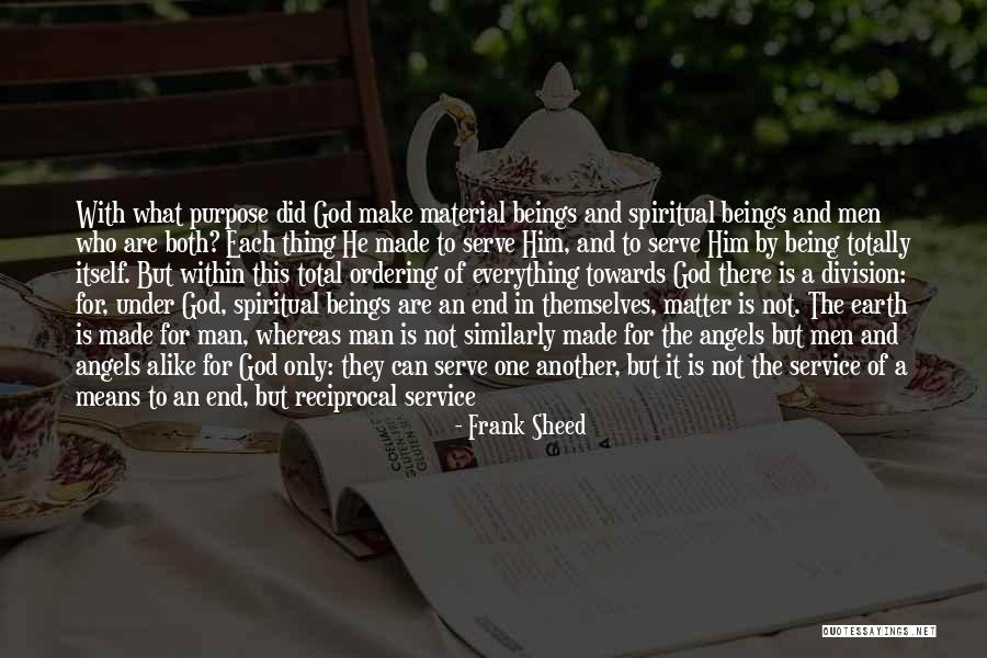 Not Being Alike Quotes By Frank Sheed Not Being Alike Quotes By Frank Sheed