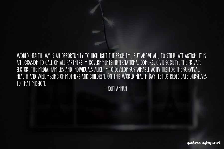 Not Being Alike Quotes By Kofi Annan Not Being Alike Quotes By Kofi Annan
