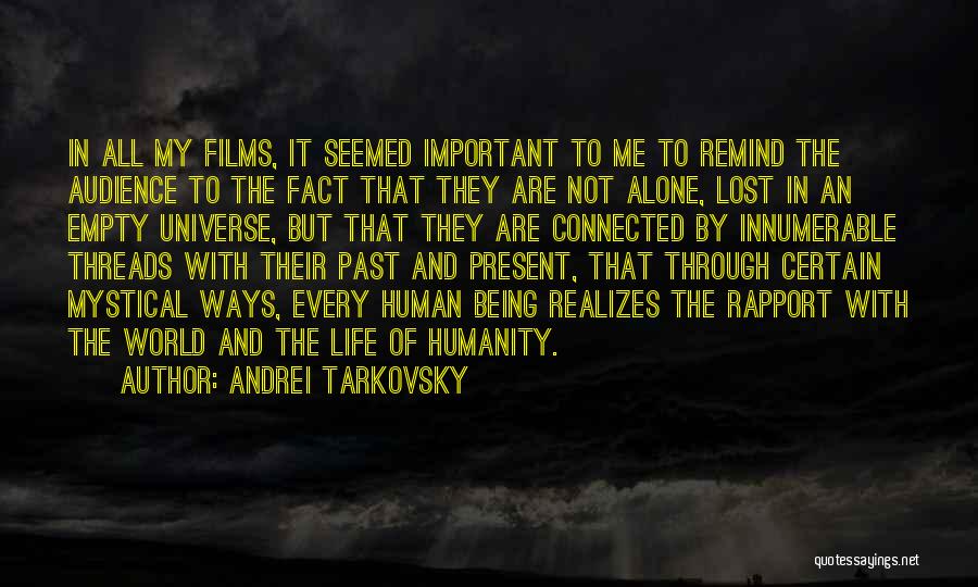 Not Being Alone In The Universe Quotes By Andrei Tarkovsky