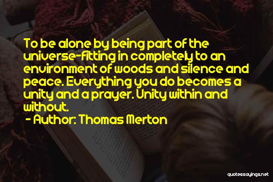 Not Being Alone In The Universe Quotes By Thomas Merton