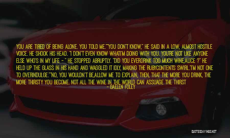 Not Being Alone In The World Quotes By Gaelen Foley Not Being Alone In The World Quotes By Gaelen Foley