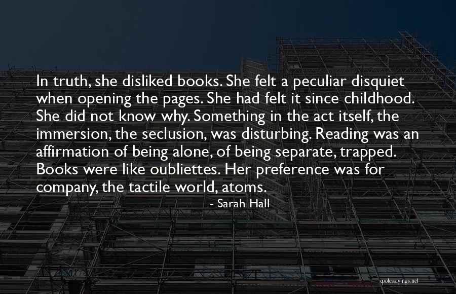 Not Being Alone In The World Quotes By Sarah Hall Not Being Alone In The World Quotes By Sarah Hall