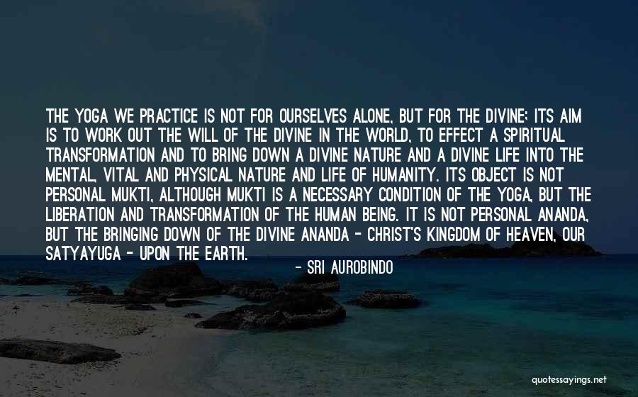 Not Being Alone In The World Quotes By Sri Aurobindo