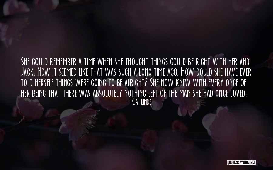 Not Being Alright Quotes By K.A. Linde Not Being Alright Quotes By K.A. Linde