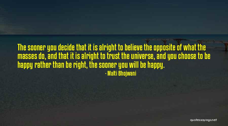 Not Being Alright Quotes By Malti Bhojwani Not Being Alright Quotes By Malti Bhojwani