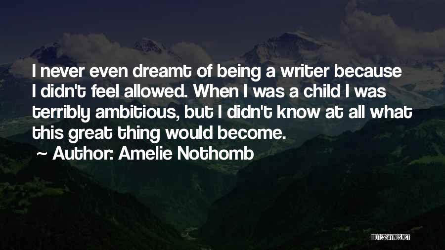 Not Being Ambitious Quotes By Amelie Nothomb