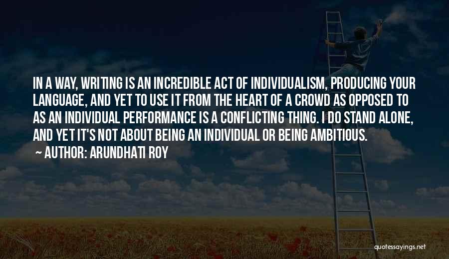 Not Being Ambitious Quotes By Arundhati Roy