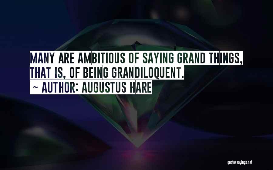 Not Being Ambitious Quotes By Augustus Hare