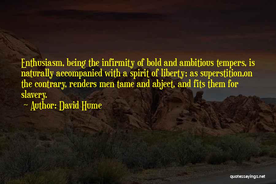 Not Being Ambitious Quotes By David Hume