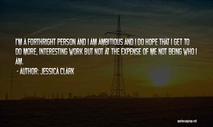 Not Being Ambitious Quotes By Jessica Clark