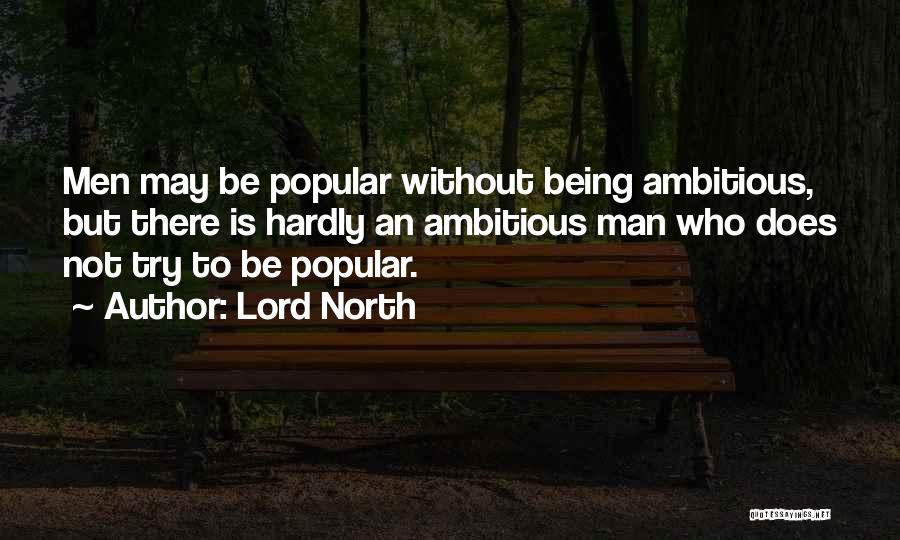 Not Being Ambitious Quotes By Lord North
