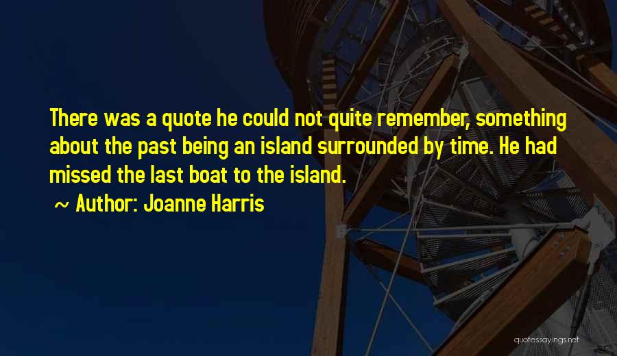 Not Being An Island Quotes By Joanne Harris