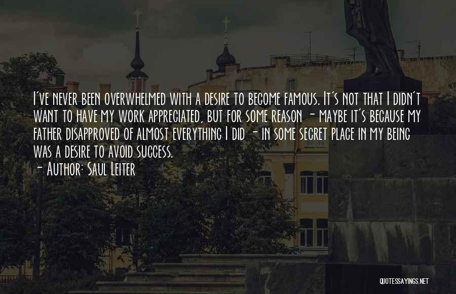 Not Being Appreciated At Work Quotes By Saul Leiter