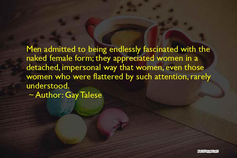 Not Being Appreciated By Others Quotes By Gay Talese