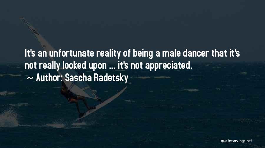 Not Being Appreciated Quotes By Sascha Radetsky