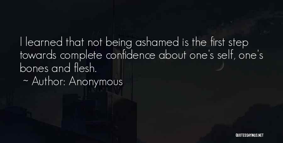Not Being Ashamed Quotes By Anonymous