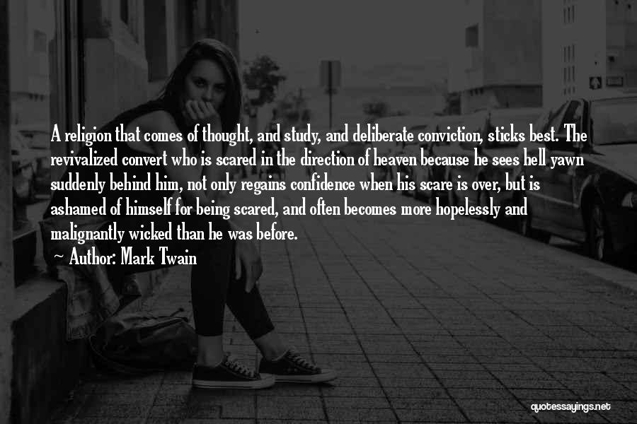 Not Being Ashamed Quotes By Mark Twain