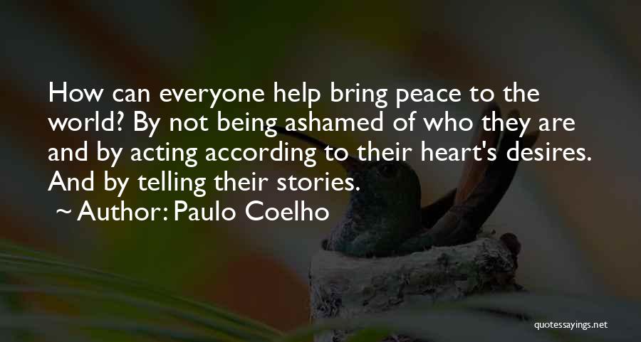 Not Being Ashamed Quotes By Paulo Coelho