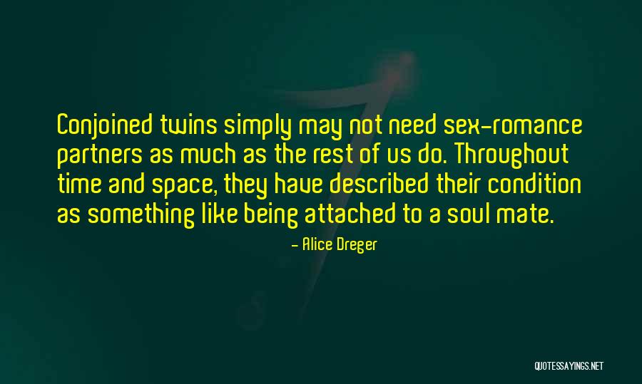 Not Being Attached To Someone Quotes By Alice Dreger Not Being Attached To Someone Quotes By Alice Dreger