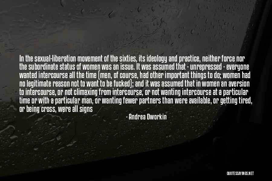 Not Being Available Quotes By Andrea Dworkin Not Being Available Quotes By Andrea Dworkin