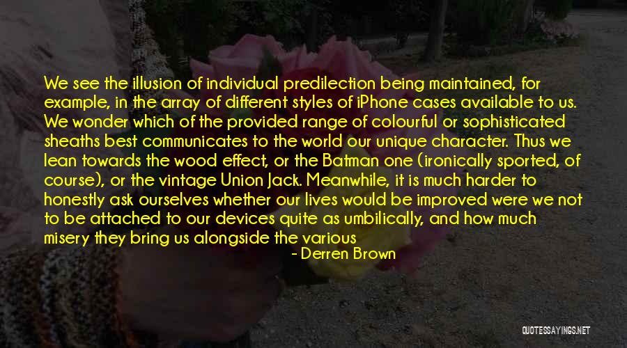 Not Being Available Quotes By Derren Brown Not Being Available Quotes By Derren Brown