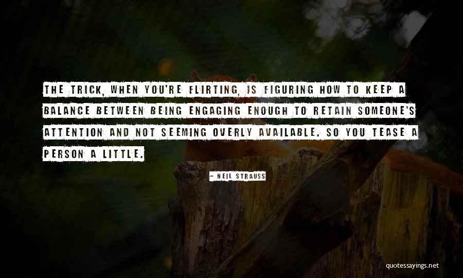 Not Being Available Quotes By Neil Strauss Not Being Available Quotes By Neil Strauss