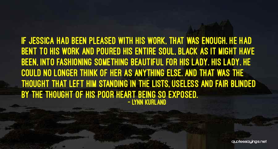 Not Being Beautiful Enough Quotes By Lynn Kurland Not Being Beautiful Enough Quotes By Lynn Kurland