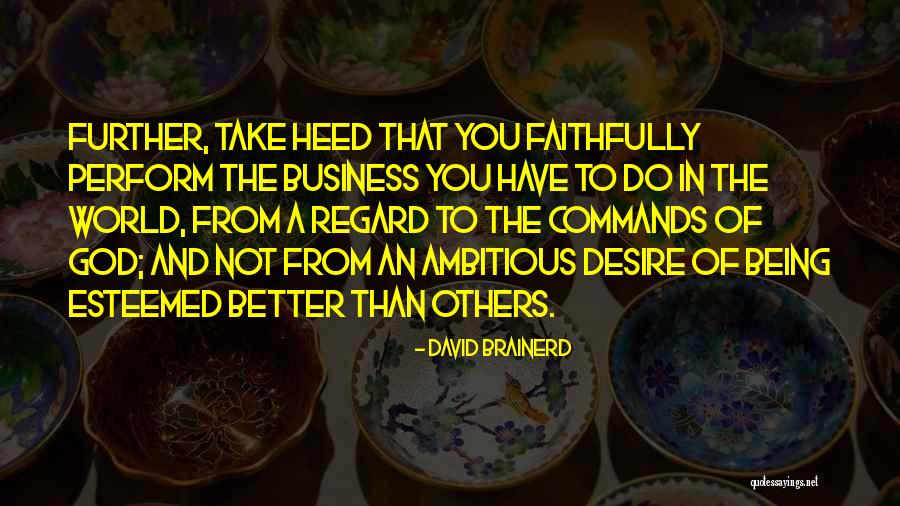 Not Being Better Than Others Quotes By David Brainerd Not Being Better Than Others Quotes By David Brainerd