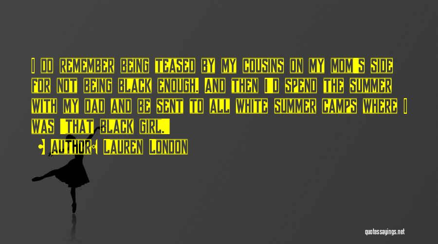 Not Being Black And White Quotes By Lauren London