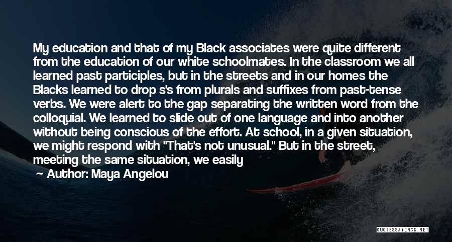 Not Being Black And White Quotes By Maya Angelou