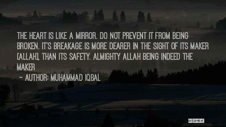 Not Being Broken Quotes By Muhammad Iqbal