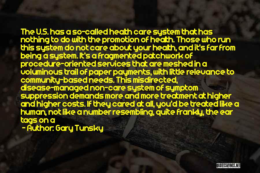 Not Being Cared About Quotes By Gary Tunsky