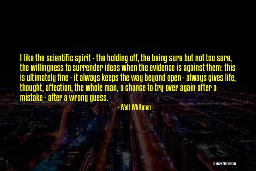 Not Being Certainty Quotes By Walt Whitman Not Being Certainty Quotes By Walt Whitman