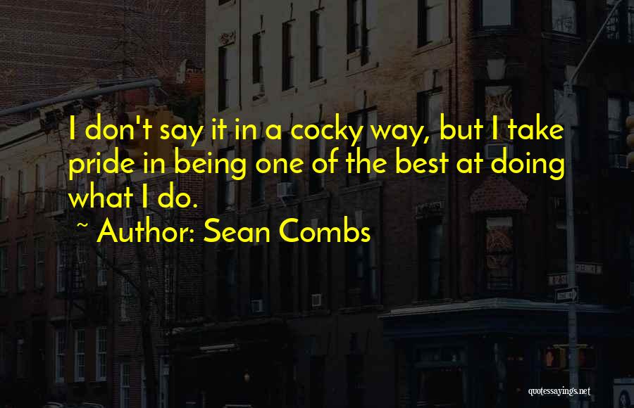 Not Being Cocky Quotes By Sean Combs