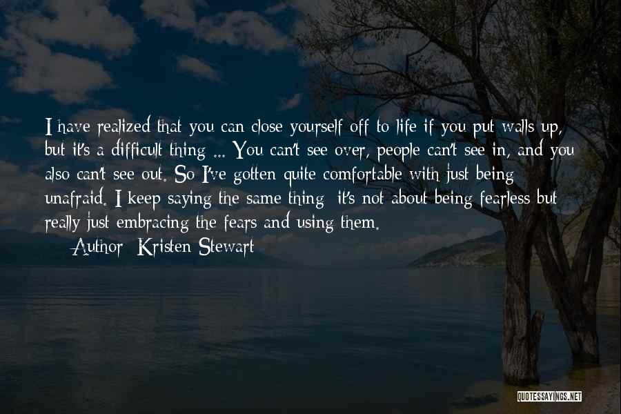 Not Being Comfortable With Yourself Quotes By Kristen Stewart