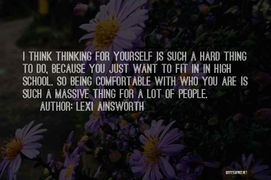 Not Being Comfortable With Yourself Quotes By Lexi Ainsworth