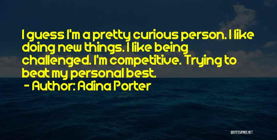 Not Being Competitive Quotes By Adina Porter