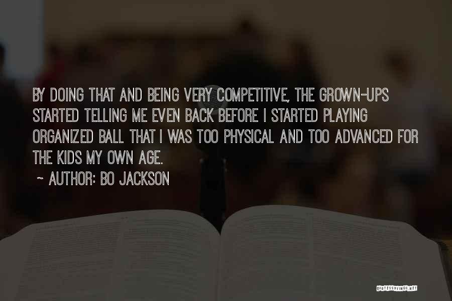 Not Being Competitive Quotes By Bo Jackson