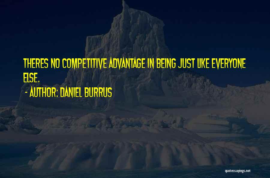 Not Being Competitive Quotes By Daniel Burrus