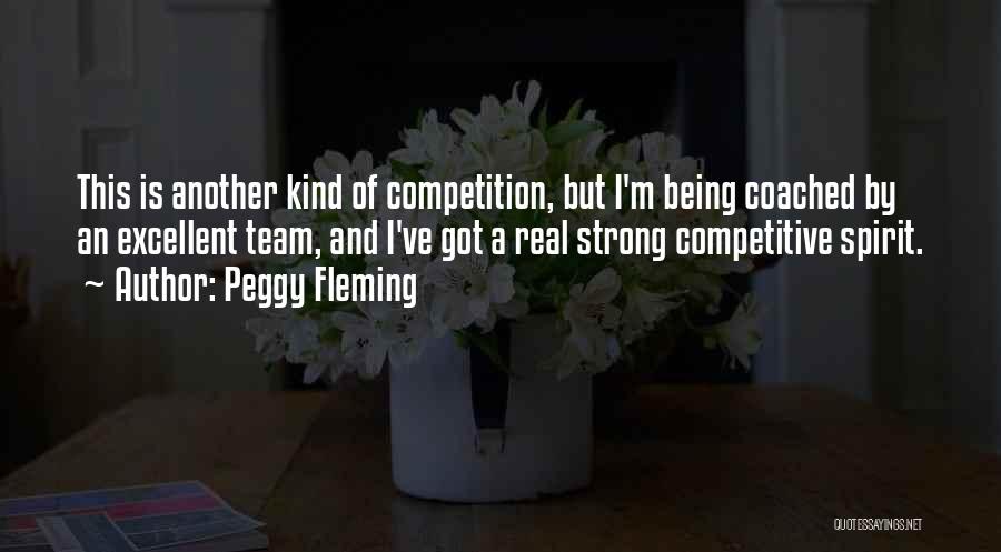Not Being Competitive Quotes By Peggy Fleming